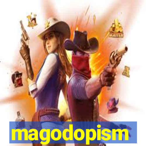 magodopism