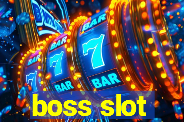 boss slot