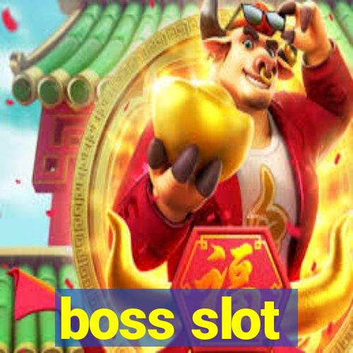 boss slot