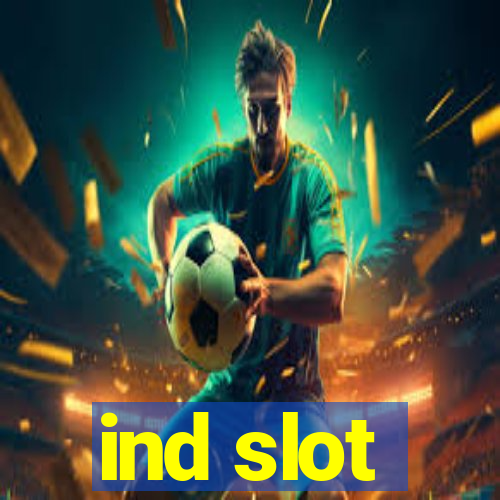 ind slot