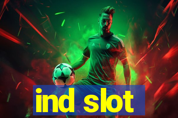 ind slot