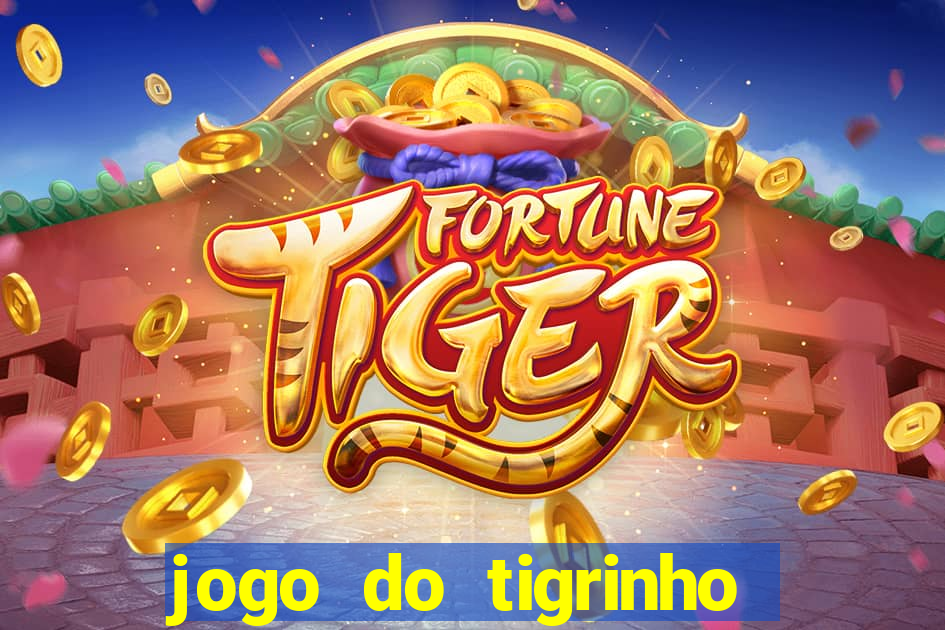 jogo do tigrinho minimo 1 real