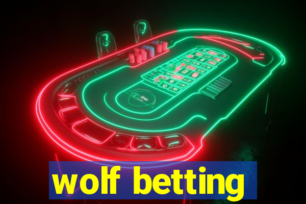 wolf betting