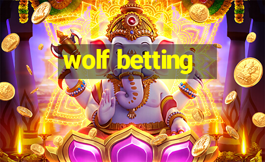 wolf betting