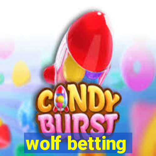 wolf betting