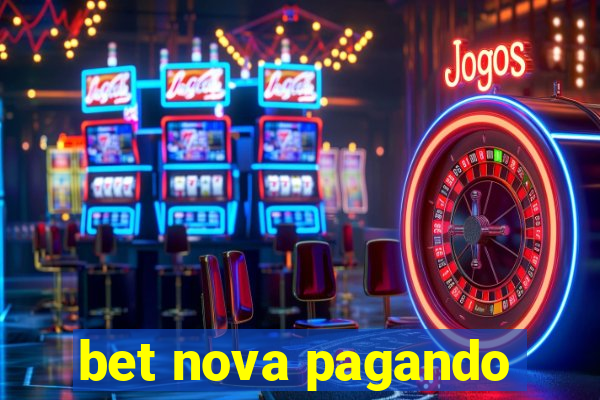 bet nova pagando