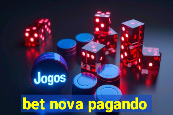 bet nova pagando