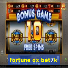 fortune ox bet7k