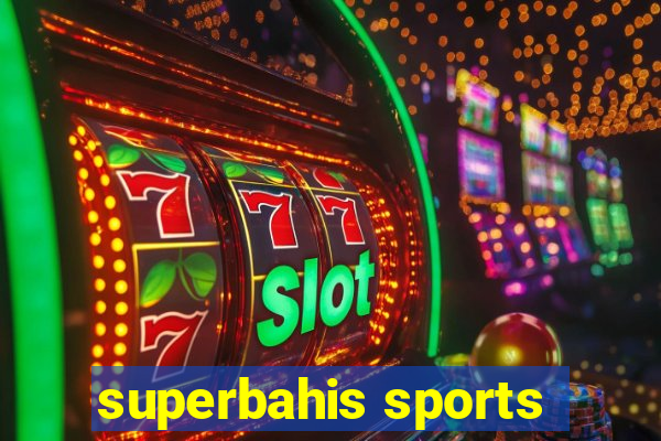 superbahis sports