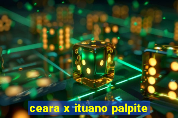 ceara x ituano palpite