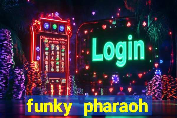 funky pharaoh jackpot king slot game