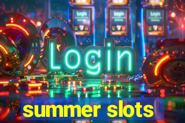 summer slots