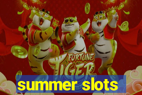 summer slots