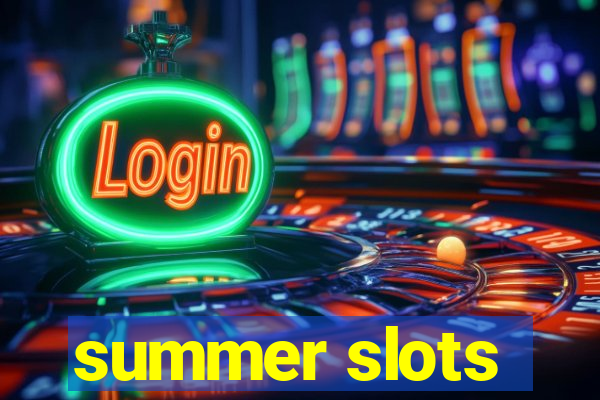 summer slots