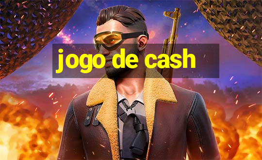 jogo de cash