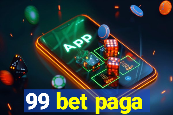 99 bet paga