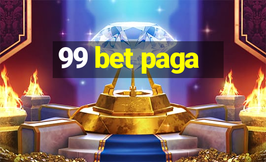 99 bet paga