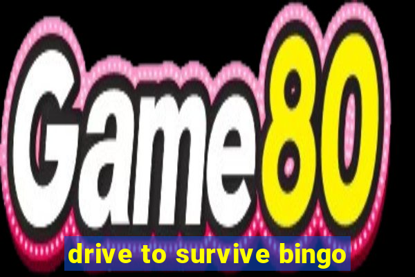 drive to survive bingo