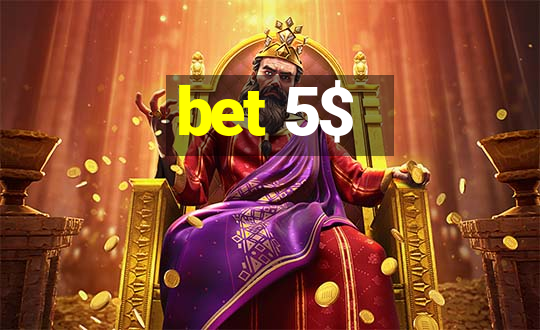 bet 5$