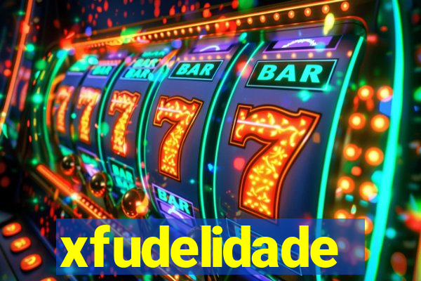 xfudelidade