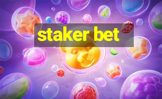 staker bet