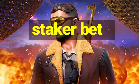 staker bet