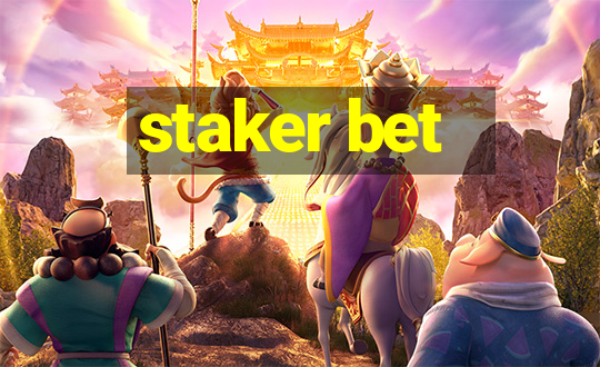 staker bet