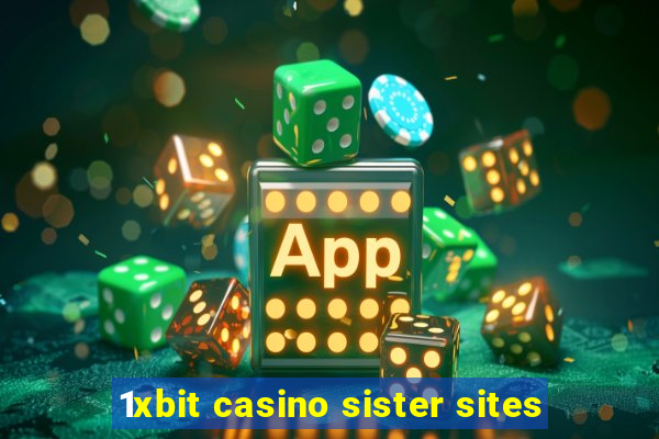 1xbit casino sister sites