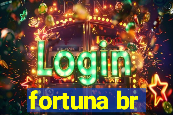 fortuna br