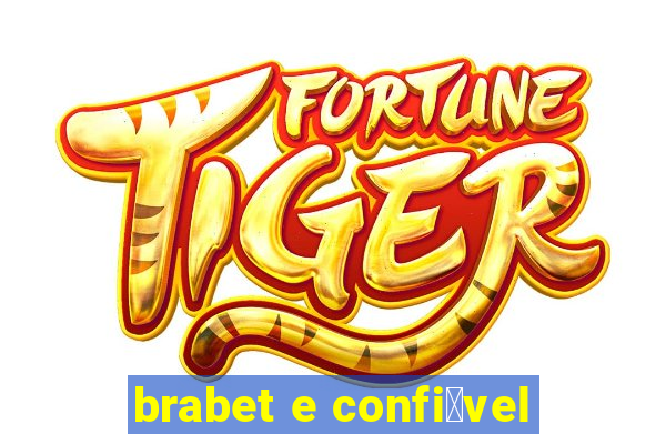 brabet e confi谩vel