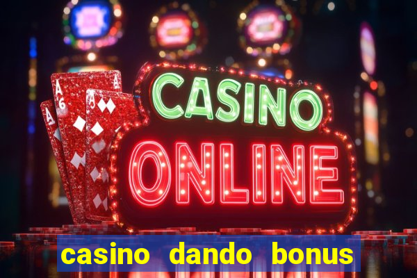 casino dando bonus no cadastro