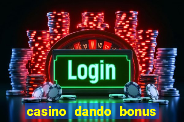 casino dando bonus no cadastro