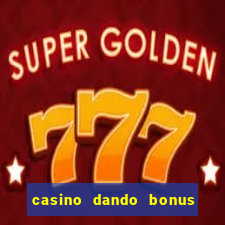 casino dando bonus no cadastro