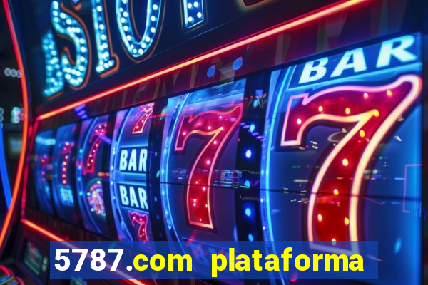 5787.com plataforma de jogos