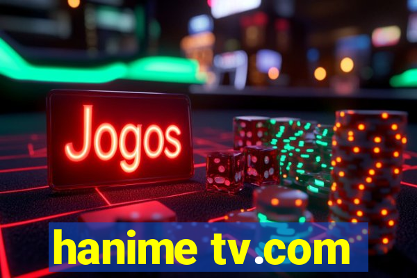 hanime tv.com