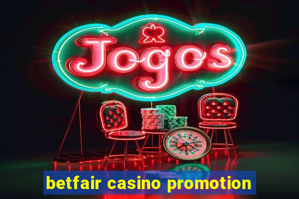 betfair casino promotion