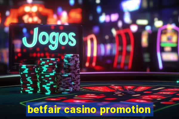 betfair casino promotion