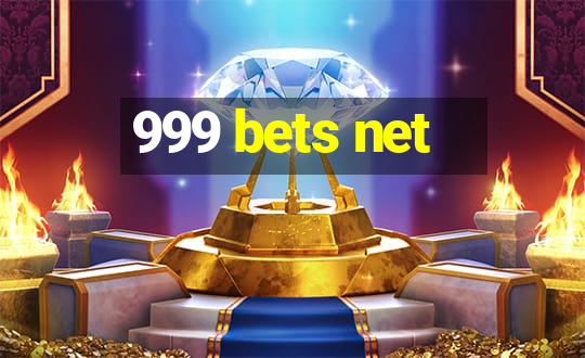 999 bets net