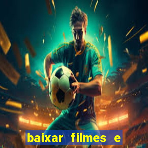 baixar filmes e series mp4