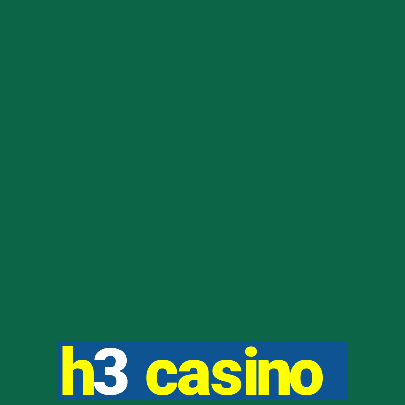 h3 casino