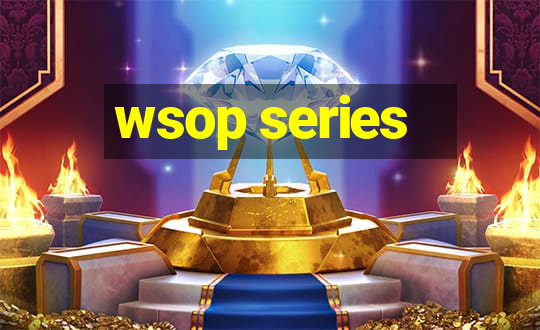 wsop series