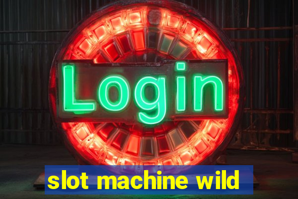 slot machine wild