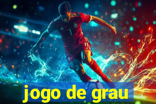 jogo de grau