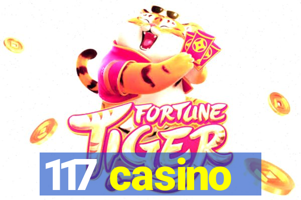 117 casino