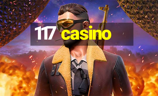 117 casino