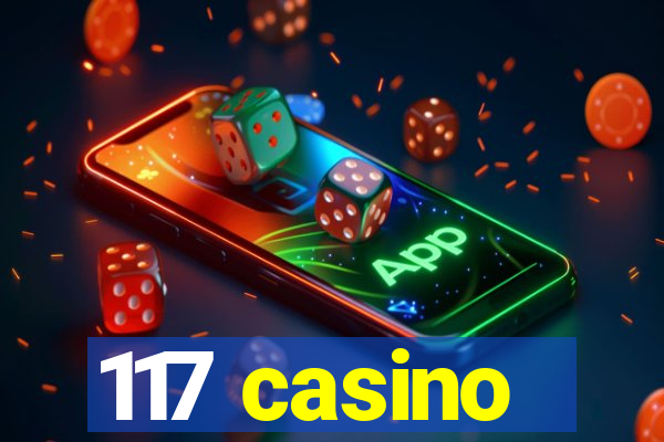 117 casino