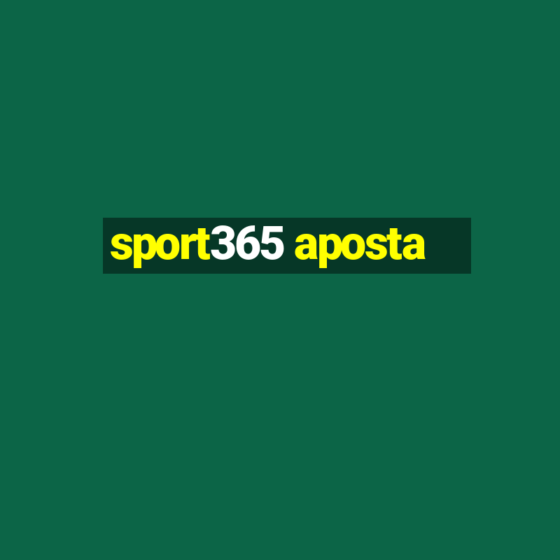 sport365 aposta