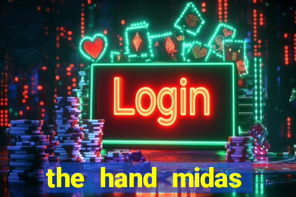 the hand midas slot demo