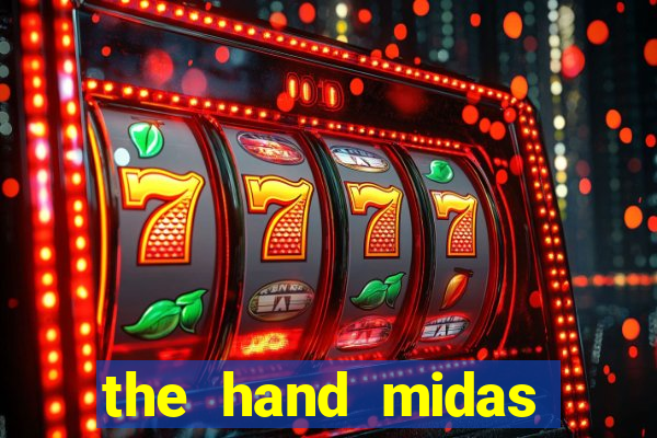 the hand midas slot demo