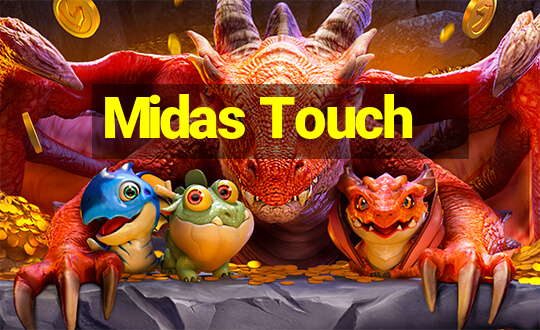 Midas Touch